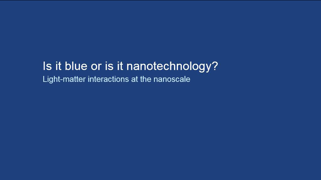 Is it blue or is it nanotechnology?