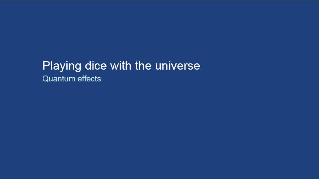 Playing dice with the universe