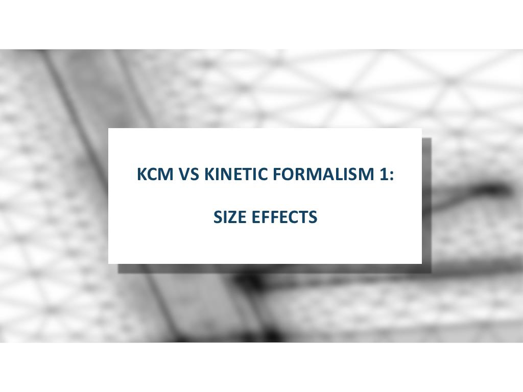 KCM VS KINETIC FORMALISM 1: SIZE EFFECTS