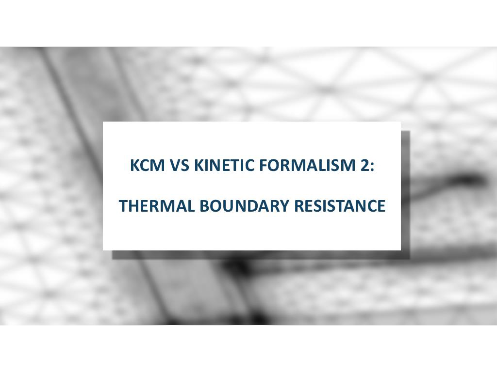 KCM VS KINETIC FORMALISM 2: THERMAL BOUNDARY RESISTANCE