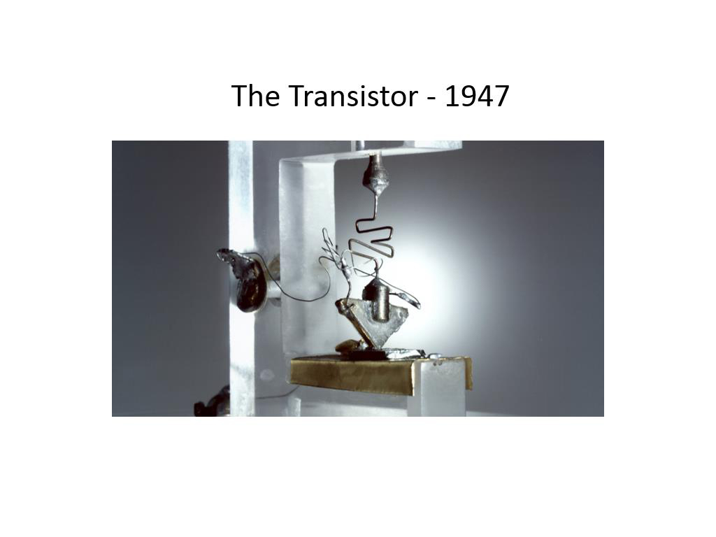 The Transistor - 1947
