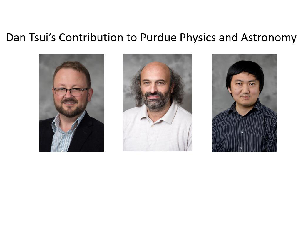 Dan Tsui's Contribution to Purdue Physics and Astronomy