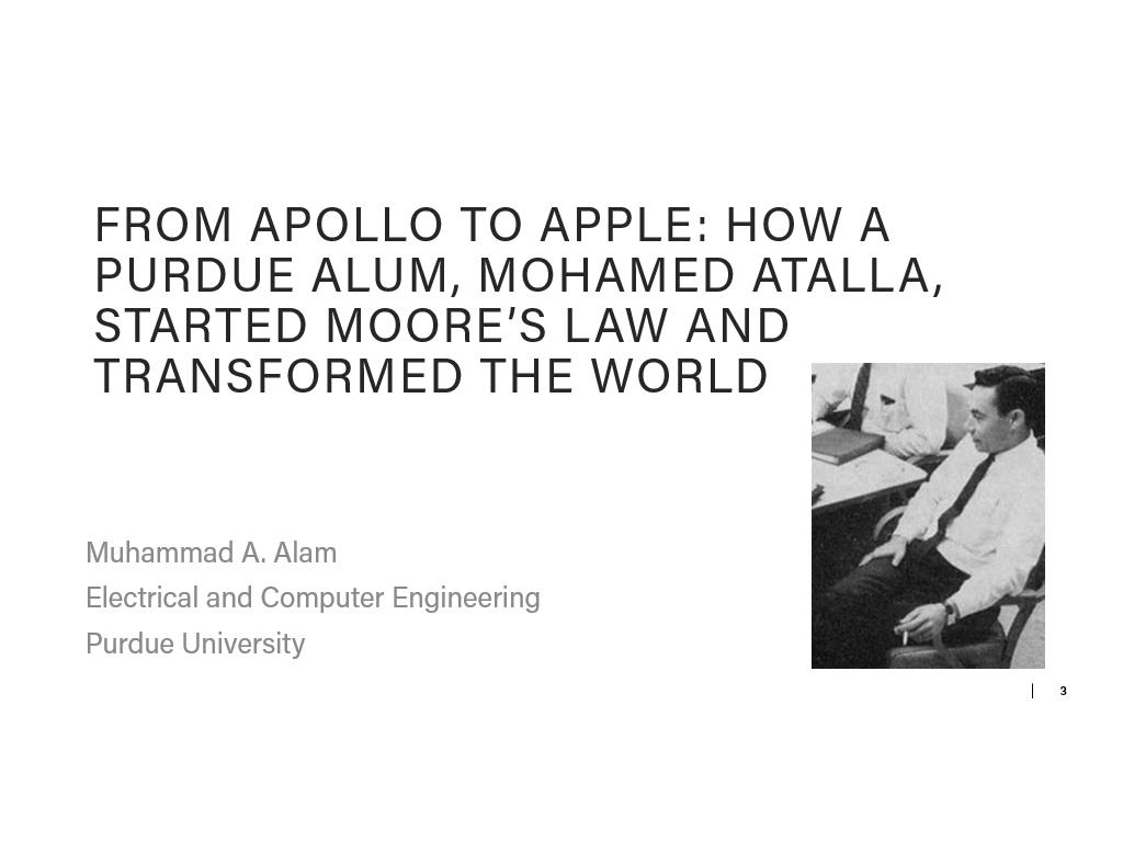 From Apollo to Apple: How a Purdue alum, Mohamed Atalla, started Moore's law and transformed the world