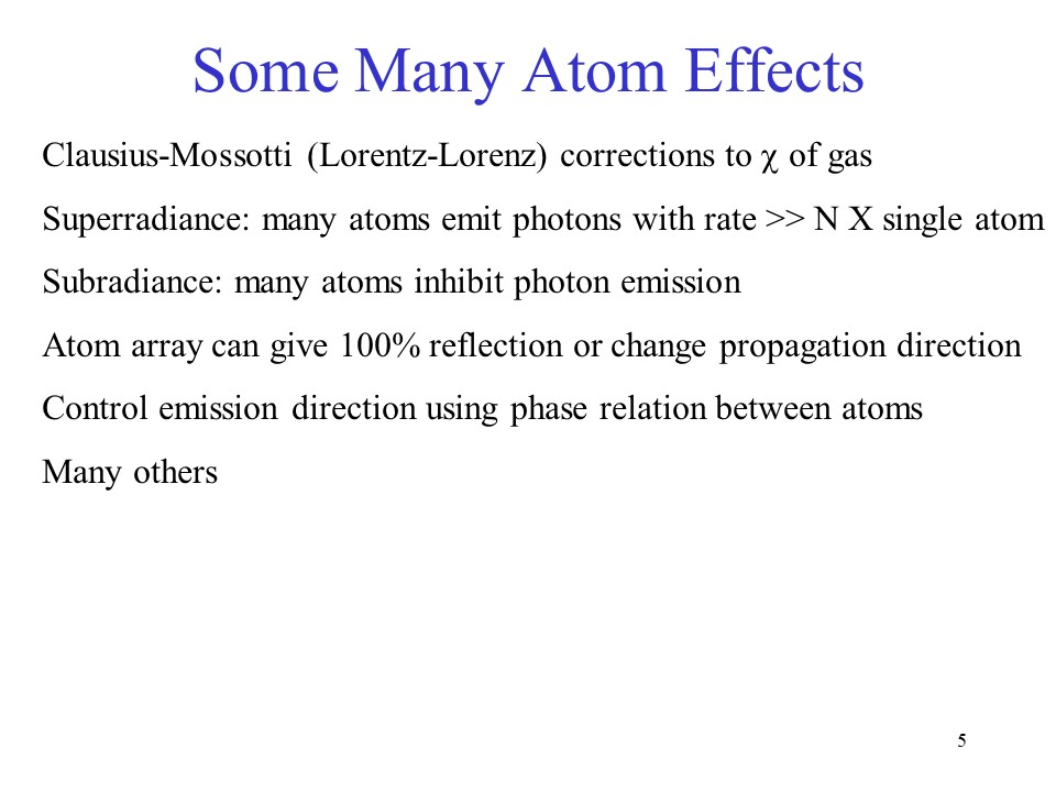 Some Many Atom Effects