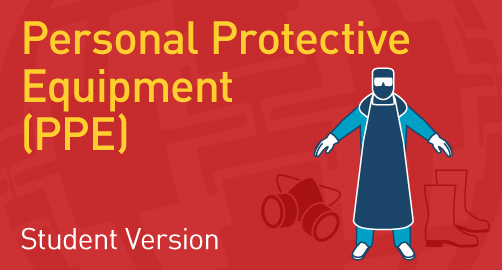 Personal Protective Equipment (PPE) - Student Resource